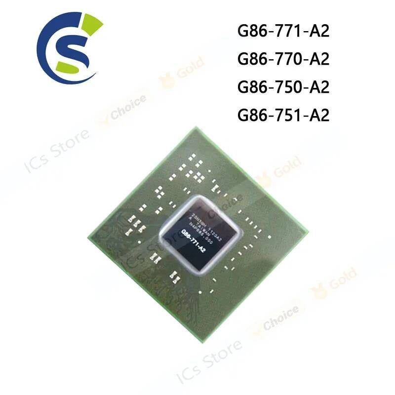 1PCS New and Original Chipset 771 770 750 G86 751 A2 BGA G86-771-A2 G86-770-A2 G86-750-A2 G86-751-A2