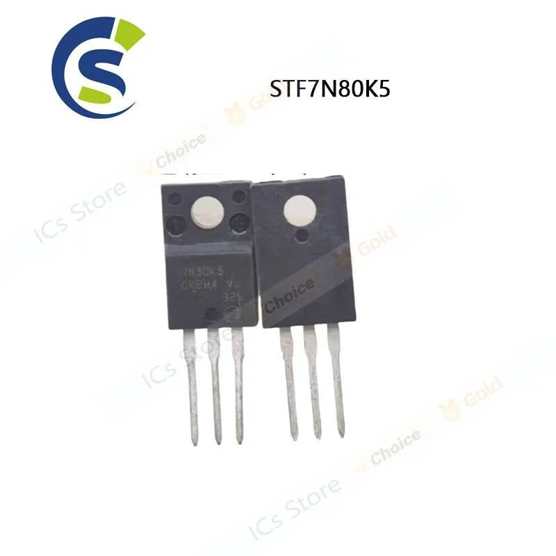 10PCS TO-220F in stock STF7NM50N F7NM50N 7N50 STF7N80K5 7N80K5 7N80 STF7N60M2 7N60 7N60M2 STF7LN80K5 7LN80K5