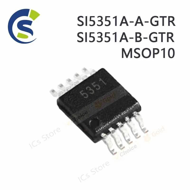 5-10PCS 100% New SI5351 SI5351A-A-GTR 5351 SI5351A-B-GTR MSOP10 Chipset