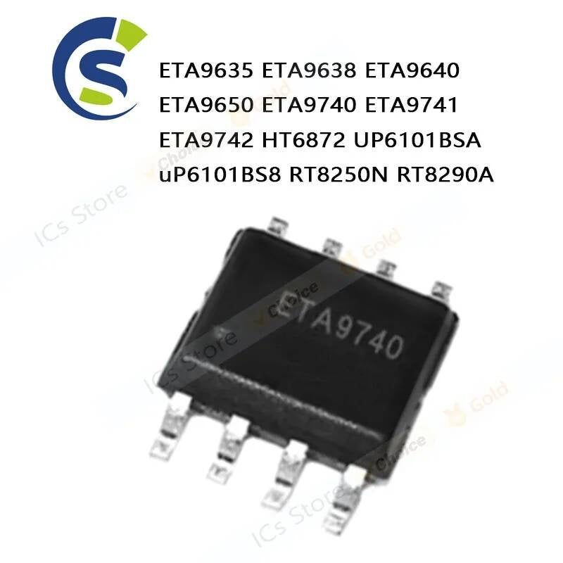 10piece Chip sop-8 ETA9635 ETA9638 ETA9640 ETA9650 ETA9740 ETA9741 ETA9742 HT6872 UP6101BSA uP6101BS8 RT8250N RT8290A
