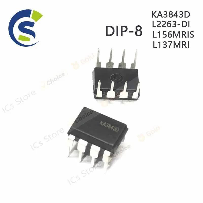 10PCS 100% New KA3843D L2263-DI L2263-D1 L156MRIS L137MRI DIP-8 Chipset