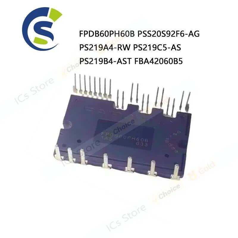 1pcs PS219B4-AST PS219B4 PS219A4-RW PS219A4 FPDB60PH60B PS219C5-AS PS219C5 PSS20S92F6-AG PSS20S92F6 FBA42060B5