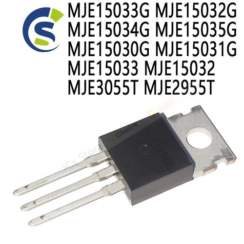 10PCS 5Pairs TO-220 MJE15033G MJE15032G MJE15034G MJE15035G MJE15030G MJE15031G MJE15033 MJE15032 MJE3055T MJE2955T