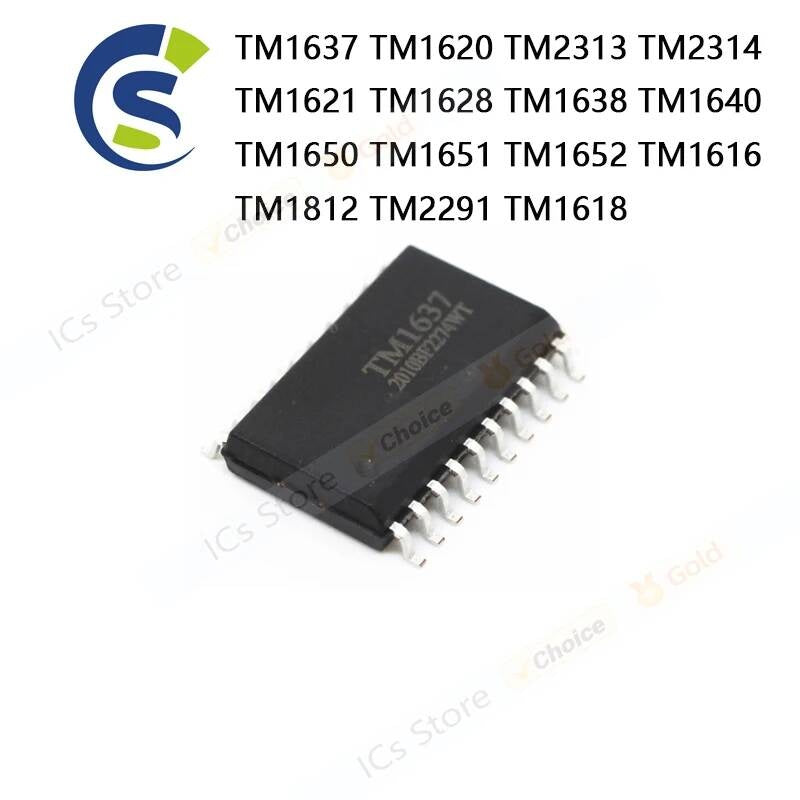 10PCS 100% New TM1637 TM1620 TM2313 TM2314 TM1621 TM1628 TM1638 TM1640 TM1650 TM1651 TM1652 TM1616 TM1812 TM2291 TM1618 Chip