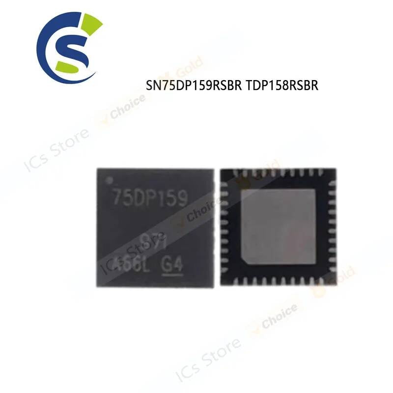1piece 100% New Chipset TDP158 TDP158RSBR SN75DP159 75DP159 5mm*5mm 7mm*7mm QFN-40 QFN-48 SN75DP159RSBR SN75DP159RGZT