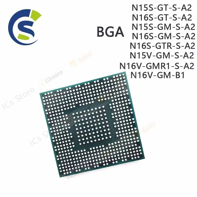 DC:2019+ 100% New N15S-GT-S-A2 N16S-GT-S-A2 N15S-GM-S-A2 N16S-GM-S-A2 N16S-GTR-S-A2 N15V-GM-S-A2 N16V-GMR1-S-A2 N16V-GM-B1 BGA