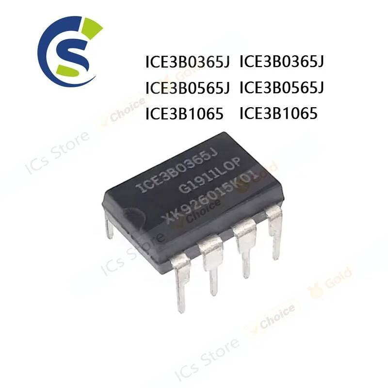 10PCS ICE3B0365 DIP-8 ICE3B0565 ICE3B1565 ICE3B2065 3B0565J ICE3B0365J ICE3B0565J ICE3B1065 ICE3B1565J ICE3B2065J ICE3A0565